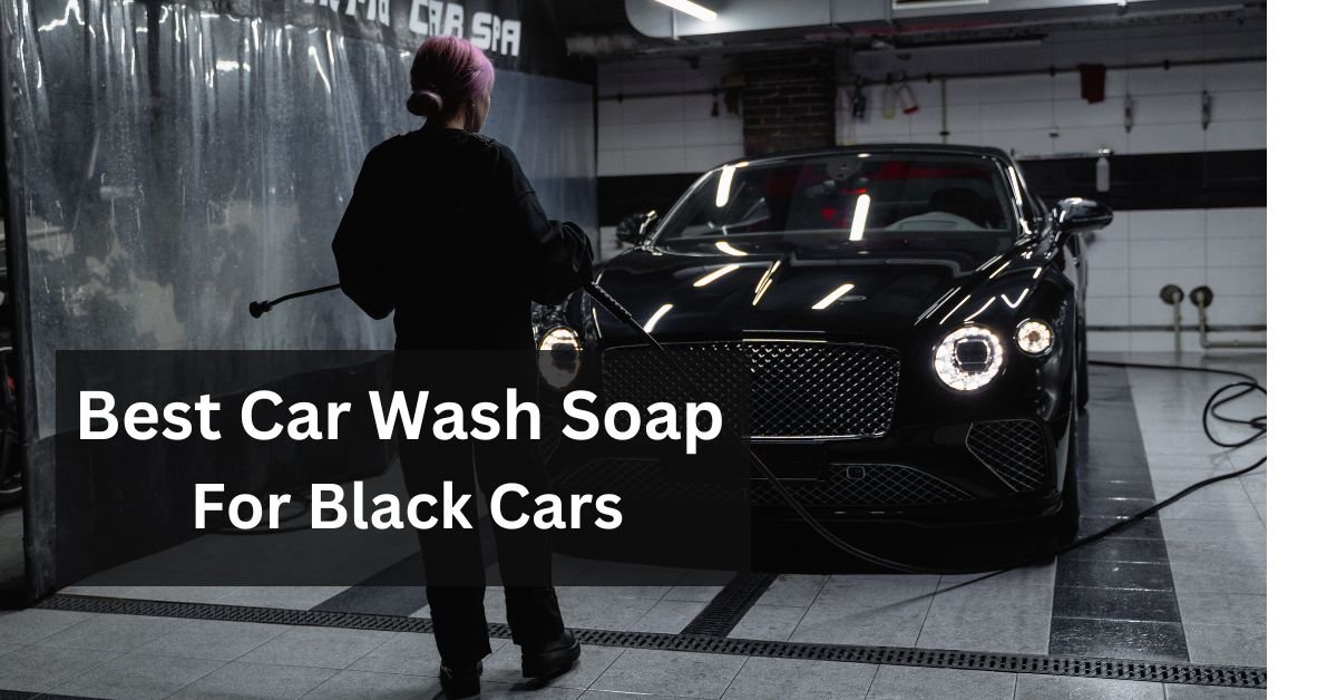 Best-Car-Wash-Soap-For-Black-Cars